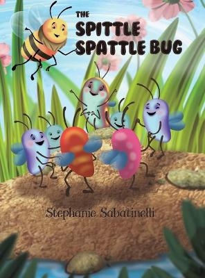 The Spittle Spattle Bug - Stephanie Sabatinelli