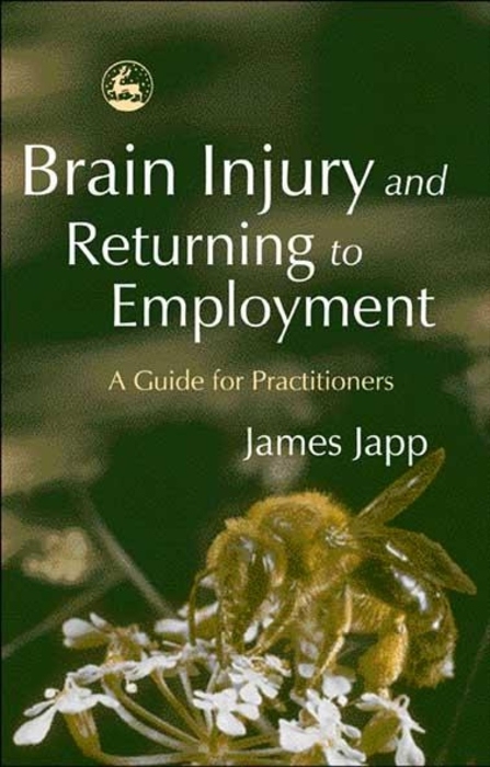 Brain Injury and Returning to Employment -  James Japp