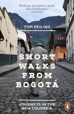 Short Walks from Bogot -  Tom Feiling