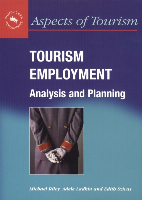 Tourism Employment -  Adele Ladkin,  Michael Riley,  Edith Szivas