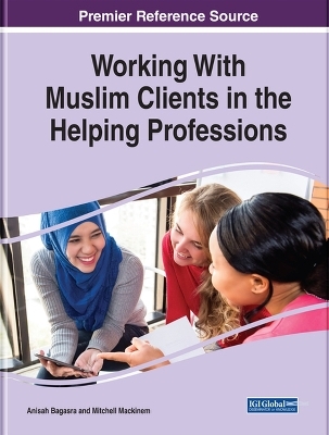 Working With Muslim Clients in the Helping Professions - 