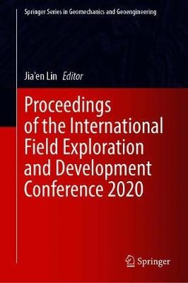 Proceedings of the International Field Exploration and Development Conference 2020 - 