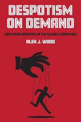 Despotism on Demand - Alex J. Wood