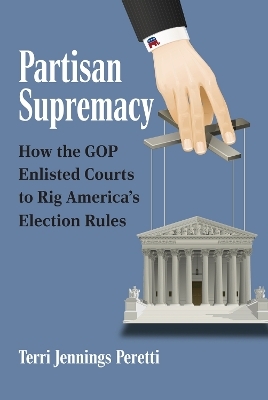 Partisan Supremacy - Terri L. Peretti