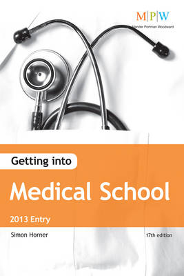 Getting Into Medical School 2013 Entry -  Simon Horner