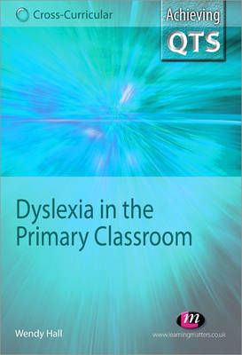 Dyslexia in the Primary Classroom -  Wendy Hall