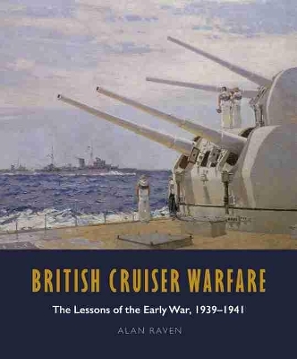 British Cruiser Warfare - Alan Raven