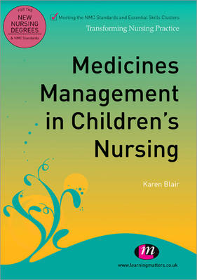 Medicines Management in Children's Nursing -  Karen Blair