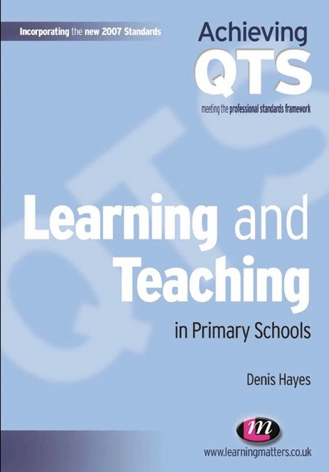 Learning and Teaching in Primary Schools - Denis Hayes