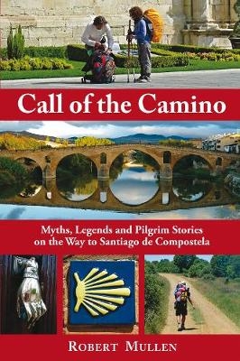 Call of the Camino -  Robert Mullen