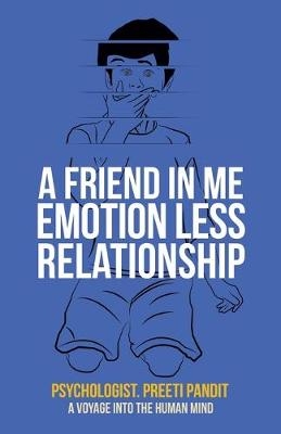 A Friend in Me Emotion Less Relationship - Psychologist Preeti Pandit