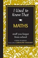 I Used to Know That: Maths -  Chris Waring