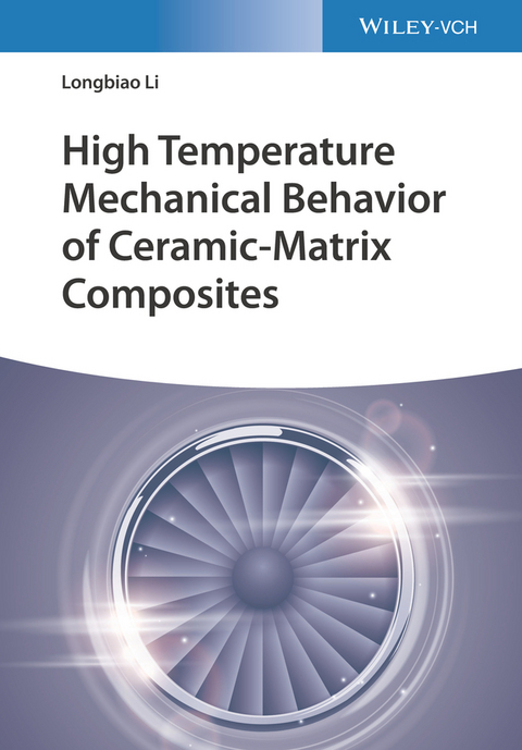 High Temperature Mechanical Behavior of Ceramic-Matrix Composites - Longbiao Li