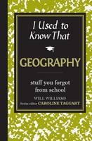 I Used to Know That: Geography -  Will Williams