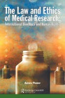 Law and Ethics of Medical Research -  Aurora Plomer