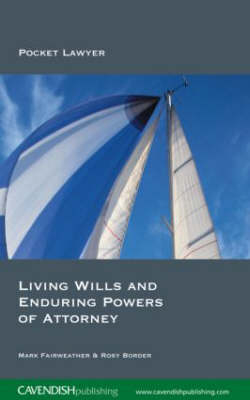 Living Wills and Enduring Powers of Attorney - 