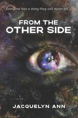 From the Other Side - Jacquelyn Ann