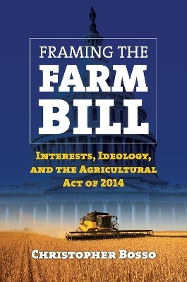 Framing the Farm Bill - Christopher Bosso