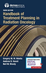 Handbook of Treatment Planning in Radiation Oncology - Videtic, Gregory M. M.; Vassil, Andrew D.; Woody, Neil M.