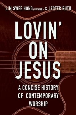 Lovin' on Jesus - Swee HongRuth Lim  Lester