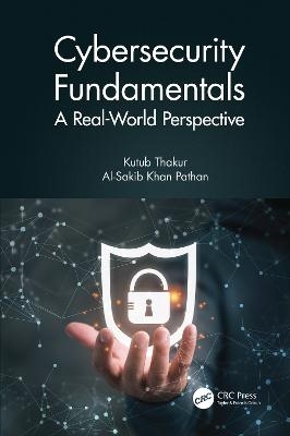 Cybersecurity Fundamentals - Kutub Thakur, Al-Sakib Khan Pathan