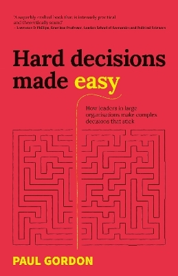 Hard Decisions Made Easy - Paul Gordon