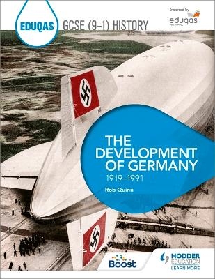 Eduqas GCSE (9-1) History: The Development of Germany, 1919-1991 - Rob Quinn