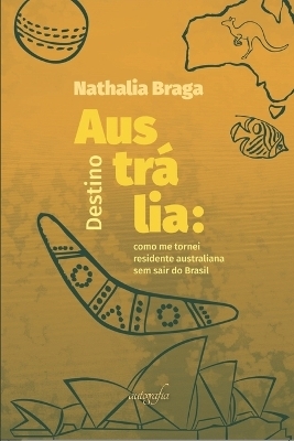 Destino Austrália - Nathalia Braga