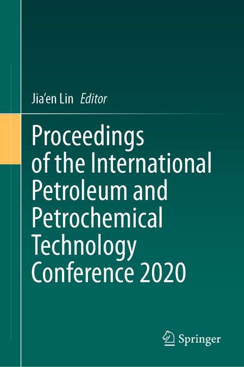 Proceedings of the International Petroleum and Petrochemical Technology Conference 2020 - 