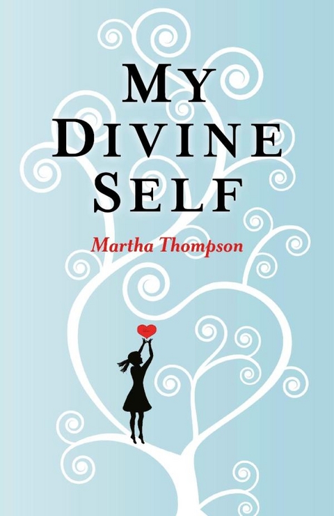 My Divine Self -  Martha Thompson