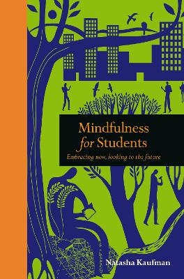 Mindfulness for Students - Natasha Kaufman