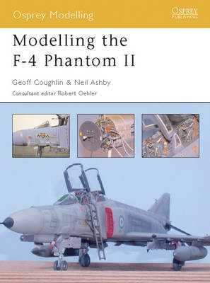 Modelling the F-4 Phantom II -  Geoff Coughlin,  Neil Ashby