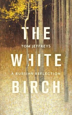 The White Birch - Tom Jeffreys