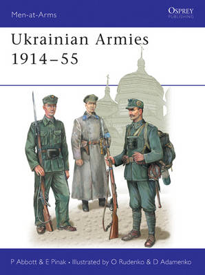 Ukrainian Armies 1914 55 -  Eugene Pinak,  Peter Abbott