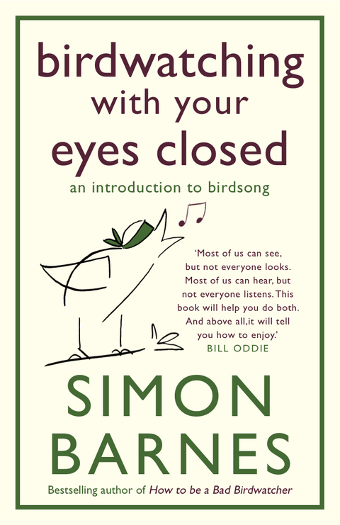 Birdwatching with Your Eyes Closed -  Simon Barnes