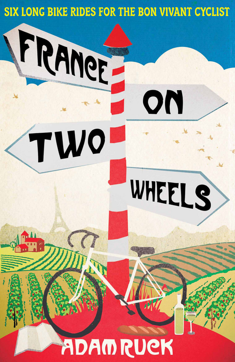 France on Two Wheels -  Adam Ruck