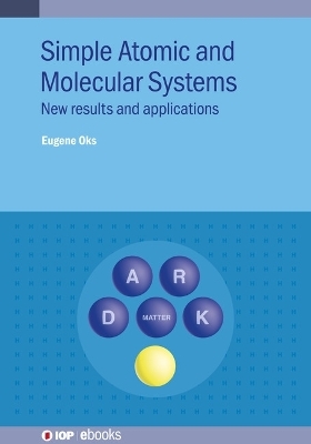 Simple Atomic and Molecular Systems - Eugene Oks