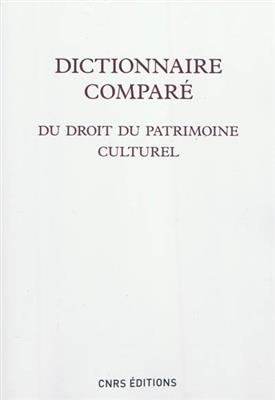 Dictionnaire comparé du droit du patrimoine culturel -  CORNU MARIE