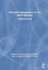 Financial Management in the Sport Industry - Brown, Matthew T.; Rascher, Daniel A.; Nagel, Mark S.; McEvoy, Chad D.