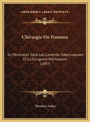 Chirurgie Du Poumon - Theodore Tuffier