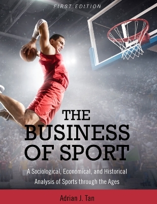 The Business of Sport - Adrian J. Tan