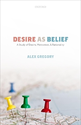 Desire as Belief - Alex Gregory