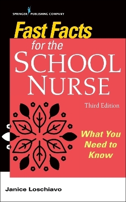 Fast Facts for the School Nurse - Janice Loschiavo