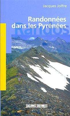 RANDONNEES DANS LES PYRENEES -  JOLFRE JACQUES