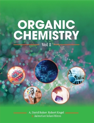 Organic Chemistry, Vol II - JaimeLee Iolani Rizzo, A. David Baker, Robert Engel