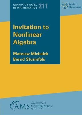 Invitation to Nonlinear Algebra - Mateusz Michalek, Bernd Sturmfels