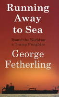 Running Away to Sea -  George Fetherling