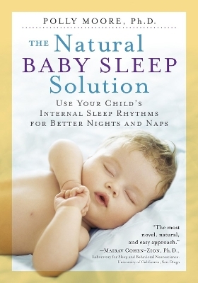 The Natural Baby Sleep Solution - Polly Moore