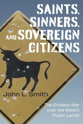 Saints, Sinners, and Sovereign Citizens - John L. Smith