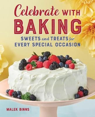 Celebrate with Baking - Malek Binns